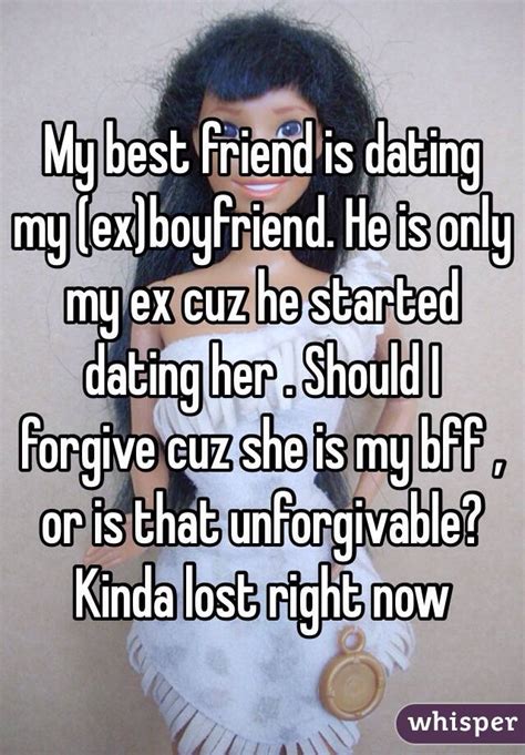 My best friend is dating my ex boyfriend